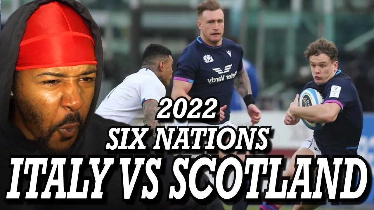 iTALY V SCOTLAND | EXTENDED HIGHLIGHTS | 2022 GUINNESS SIX NATIONS | REACTION!!!