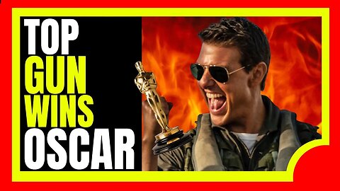 Wokies Come After Top Gun Maverick For Oscar Nominations