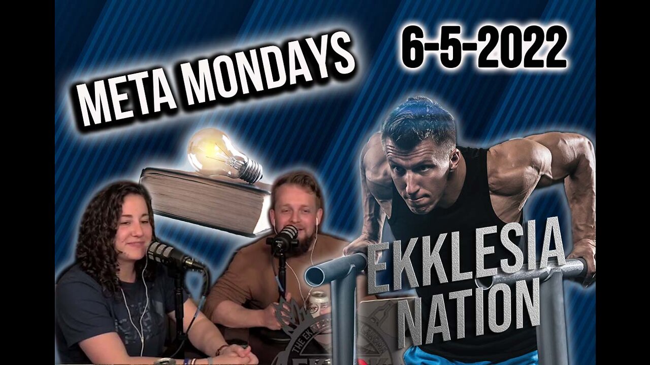 META MONDAY EPISODE 66 | EKKLESIA NATION