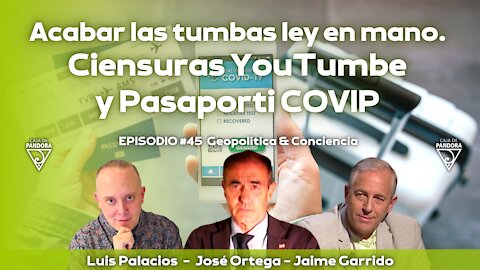 Acabar las tumbas ley en mano. Ciensuras YouTumbe y Pasaporti COVIP con Jaime Garrido, José Ortega,