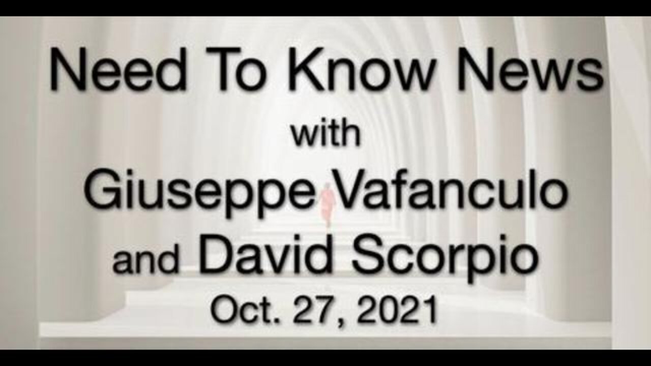 Need to Know News (27 October 2021) with Giuseppe Vafanculo and David Scorpio