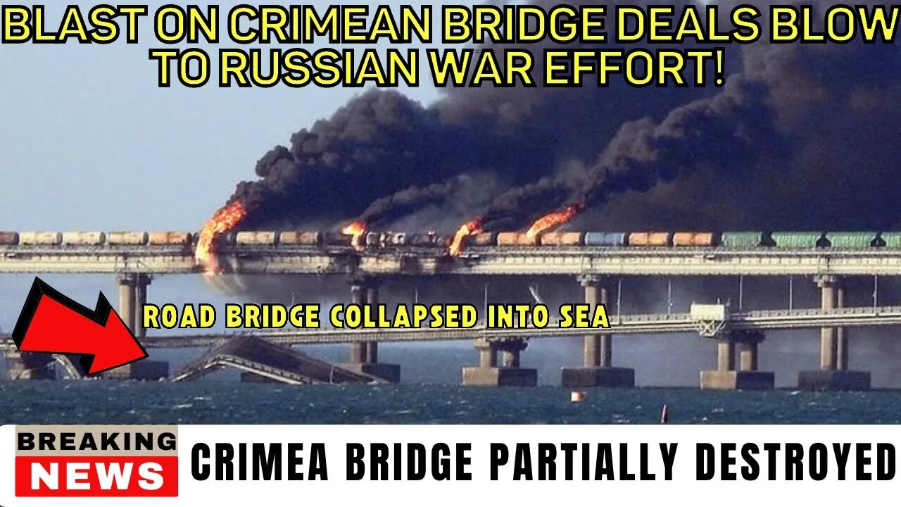 Crimea Bridge Partially Destroyed In Explosion Part Collapsed In To Sea