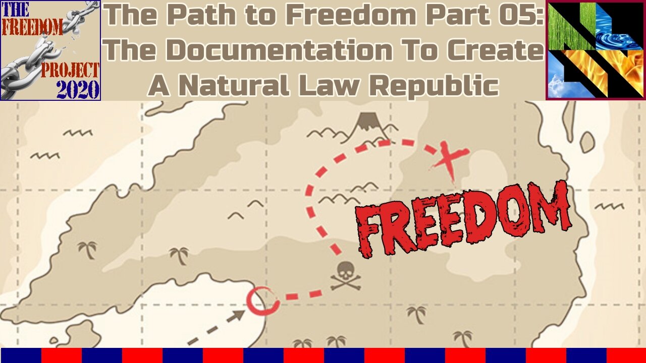 The Path To Freedom Part 05 - Documentation for a Natural Law Republic