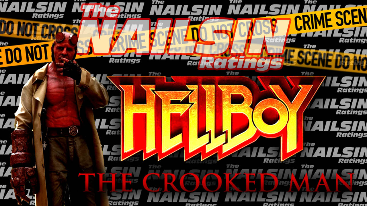 The Nailsin Ratings: Hellboy - The Crooked Man