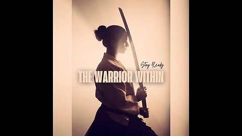 The Warrior Within - Stay Ready