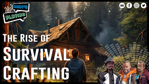 Ep. 172 - The rise of Survival Crafting Games! (and the fall?)