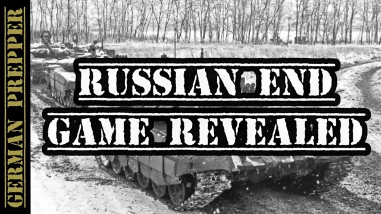 Prepper Intel # Russian End Game Revealed # Breaking Prepper News! "One Great Russian Motherland"...