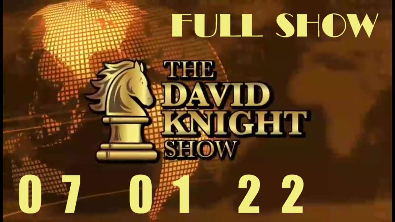 DAVID KNIGHT (Full Show) - 07_01_22 Friday