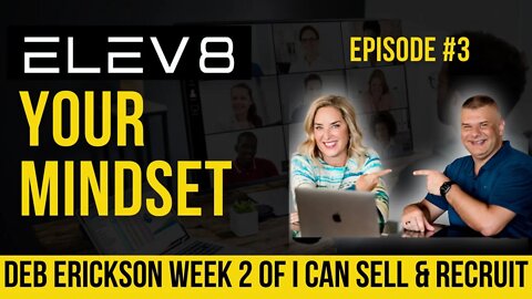 Deb Erickson Week 2 of I Can Sell & Recruit