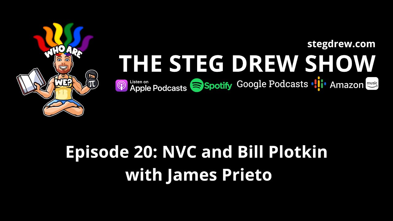 Episode 20: NVC and Bill Plotkin with James Prieto