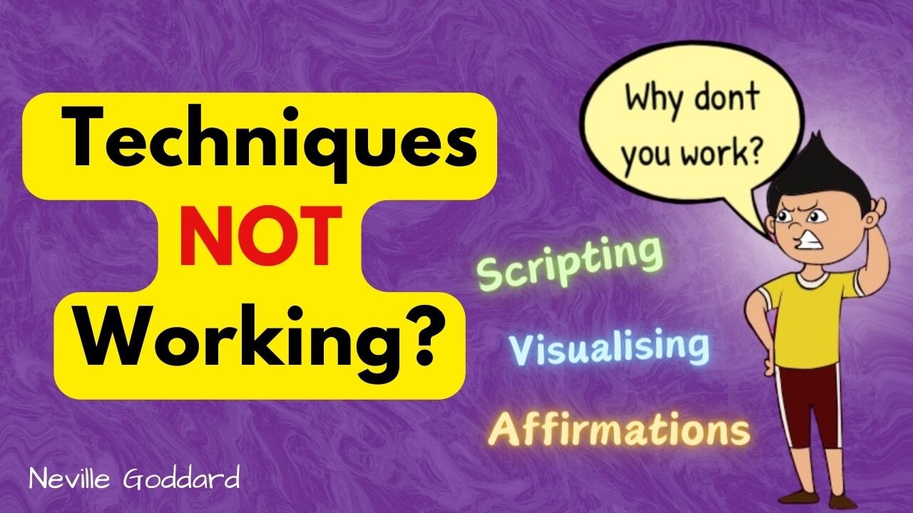 🤔Manifesting Techniques not working? This is the video for you | Neville Goddard