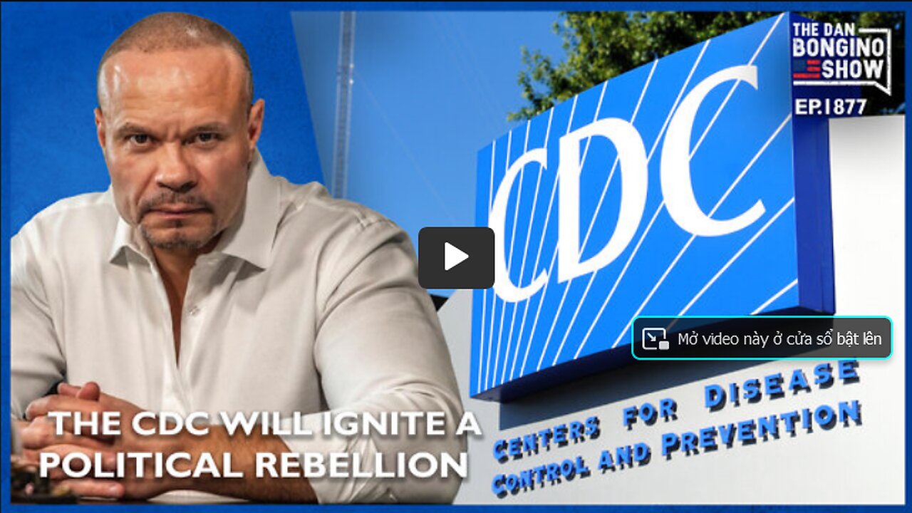 🔴 The CDC Is About To Cause A Political Rebellion (Ep 1877) - The Dan Bongino Show