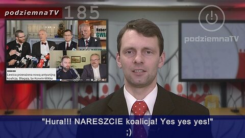 podziemna TV - KOALICJA na Eurowybory i inne nowe twory #185 (30.01.2019)