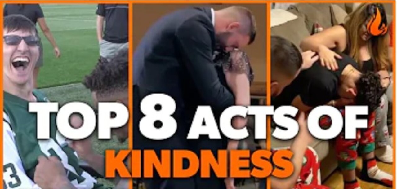 Top 8 Acts of Kindness - MOST EMOTIONAL MOMENT OF 2021