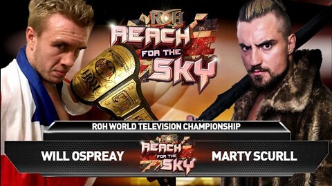 Will Ospreay vs Marty Scurll ROH Reach For The Sky 2016 Highlights