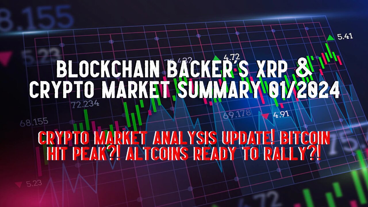 Blockchain Backer's XRP & Crypto Market Summary 01/2024