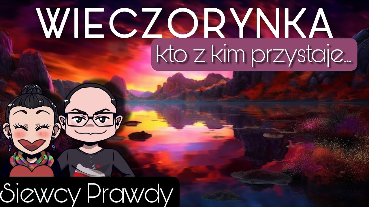 Wieczorynka - Kto z kim przystaje...