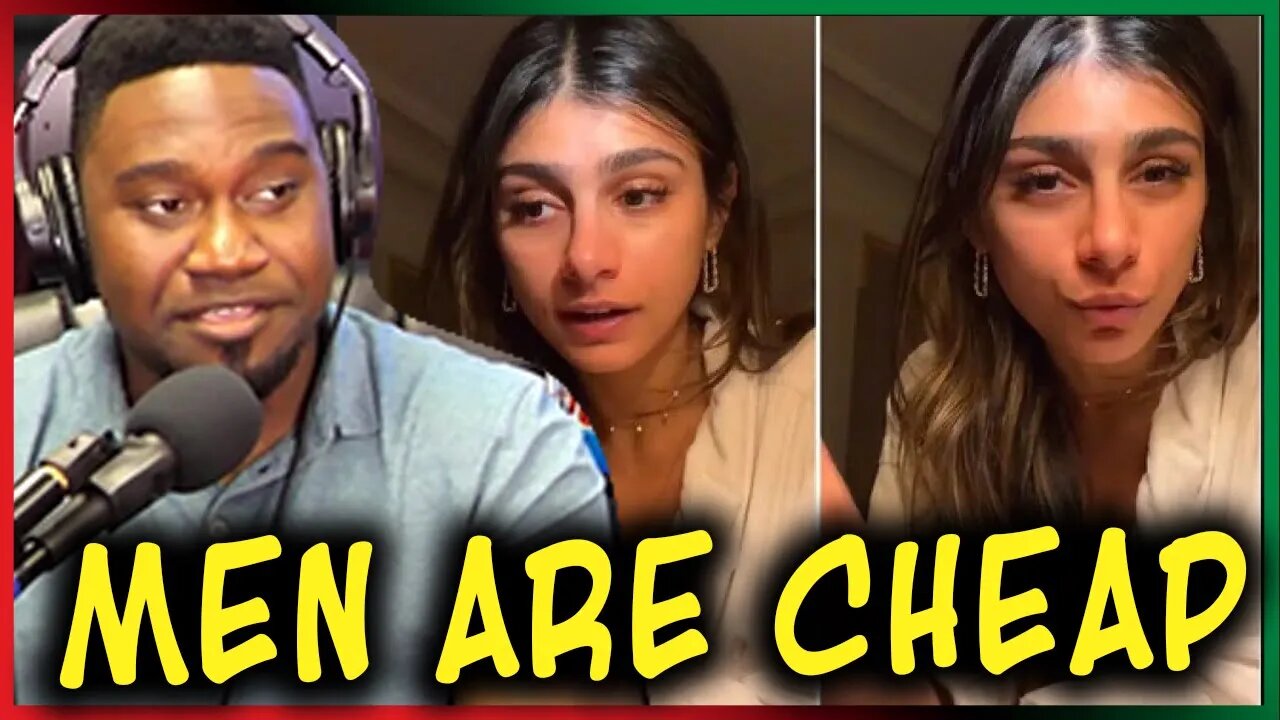 Mia Khalifa Says Men Are "Cheap and Easy". Do You Agree?