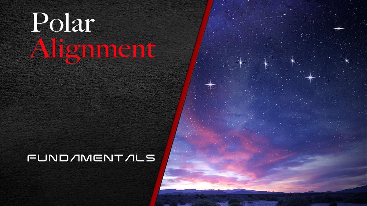 Polar Alignment Fundamentals