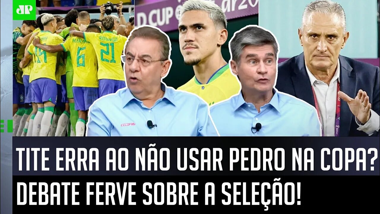 "PELO AMOR DE DEUS, gente! O Pedro nessa Copa do Mundo NÃO..." DEBATE FERVE sobre a Seleção de Tite!