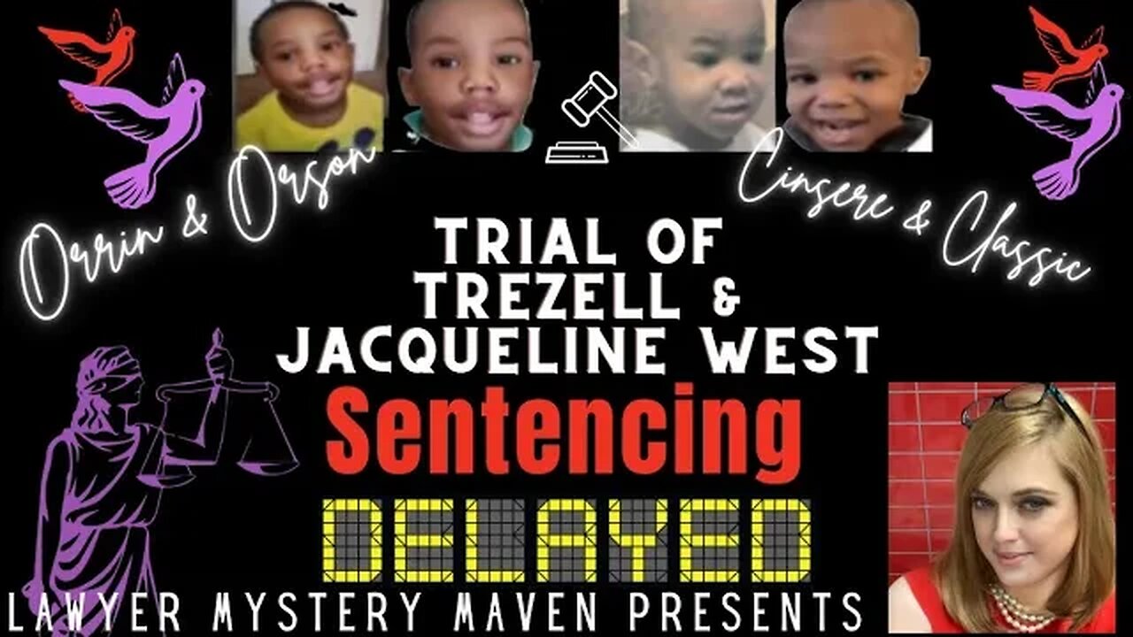 Sentencing Delay in Trezell & Jacqueline West Trial with Lawyer Mystery Maven