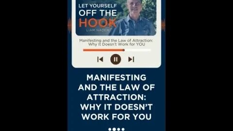 Manifesting and the Law of Attraction: Why It Doesn’t Work for YOU