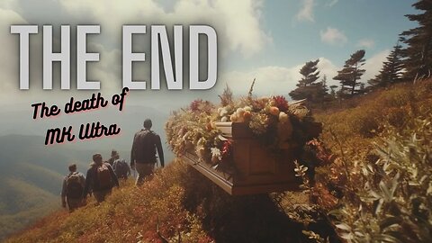 THE END : The Death of MK Ultra