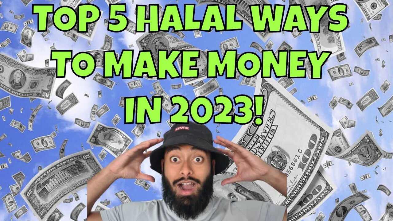 Top 5 Halal Ways to Make Money In 2023! | Halal Money-Making Ideas for Success!