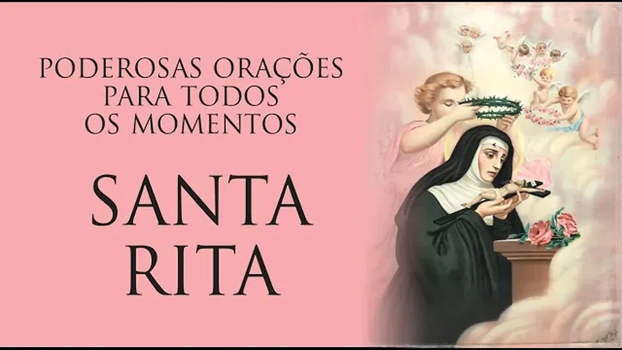 PODEROSAS ORAÇÕES PARA TODOS OS MOMENTOS A SANTA RITA DE CÁSSIA