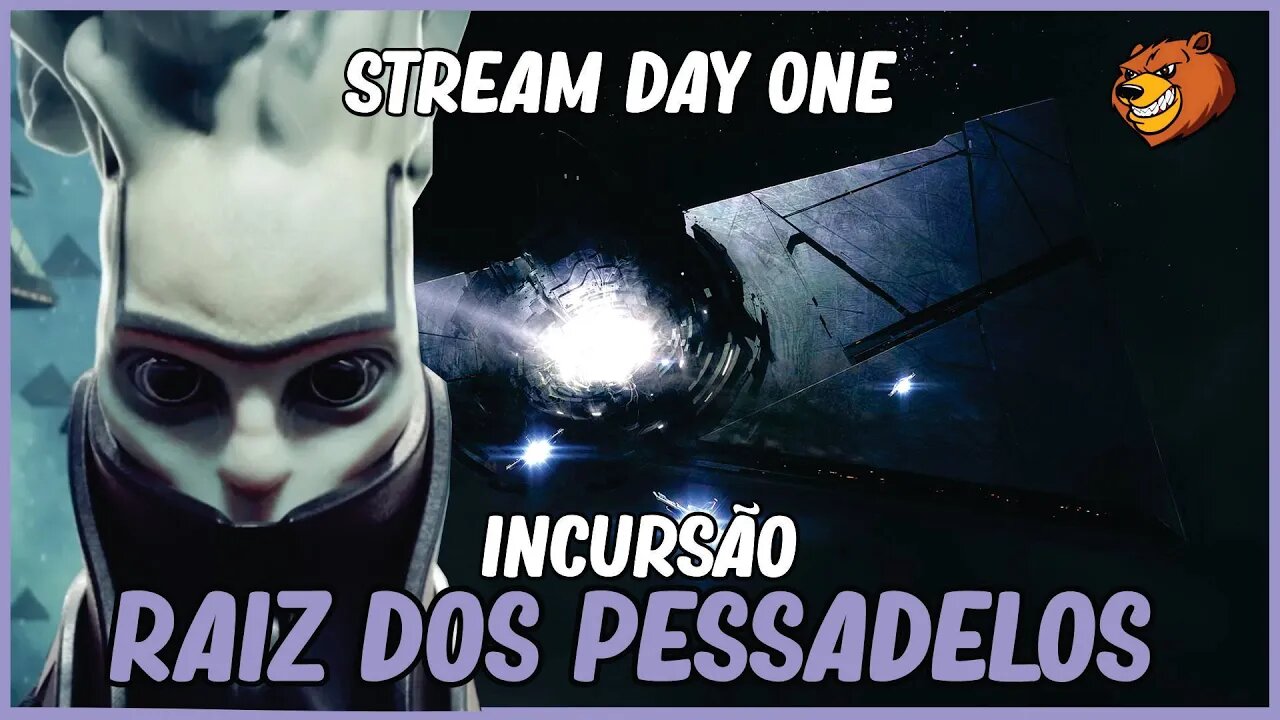 DESTINY 2 │ STREAM RAIZ DOS PESADELOS INCURSÃO DAY ONE