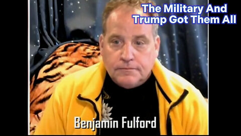 Benjamin Fulford Great - The Military And Trump Got Them All