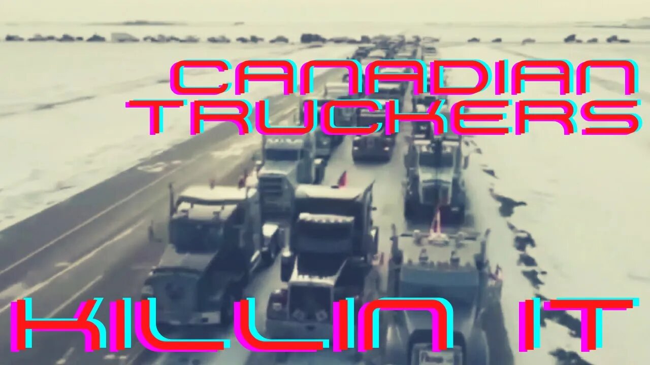 CANADIAN TRUCKERS KILLIN IT!