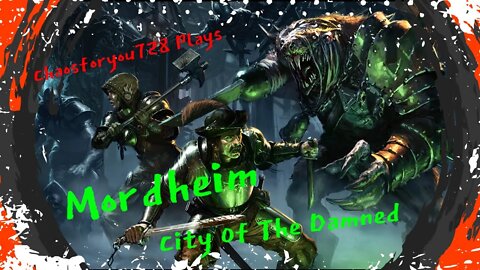 Chaosforyou728 Plays Mordheim: City of the Damned (PS4)