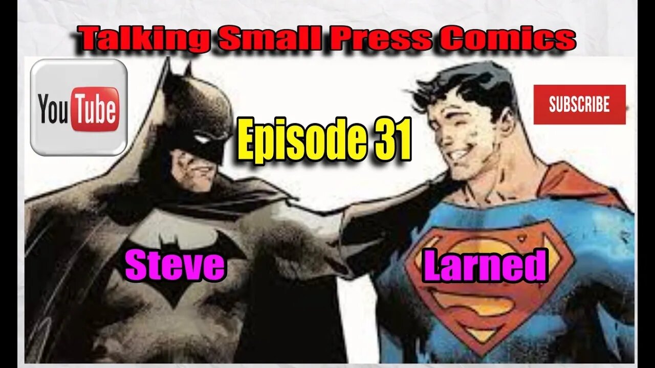 Talking Small Press Comics Epsd 31