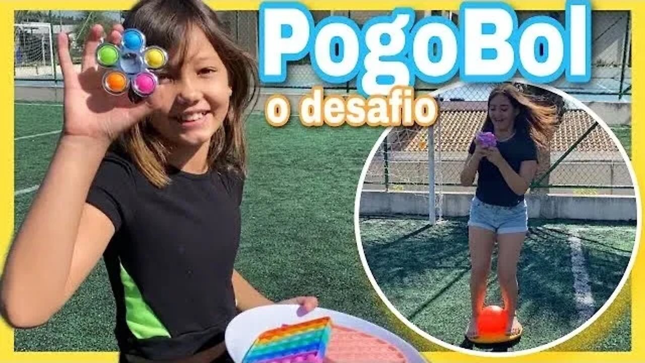 UM SUPER DESAFIO COM O POGOBOL e POPIT ! 3 irmãs demais