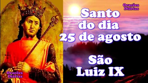 Santo do dia 25 de agosto, São Luiz IX