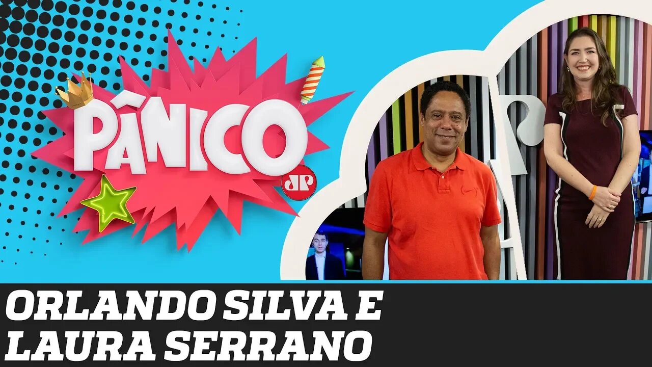 Orlando Silva (PCdoB) e Laura Serrano (NOVO) - Pânico - 16/09/19