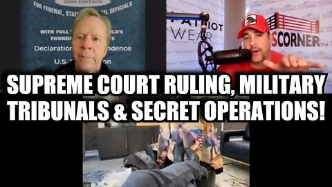 Juan O Savin with Loy Brunson - Supreme Court Ruling, Military Tribunals & Secret Operations!