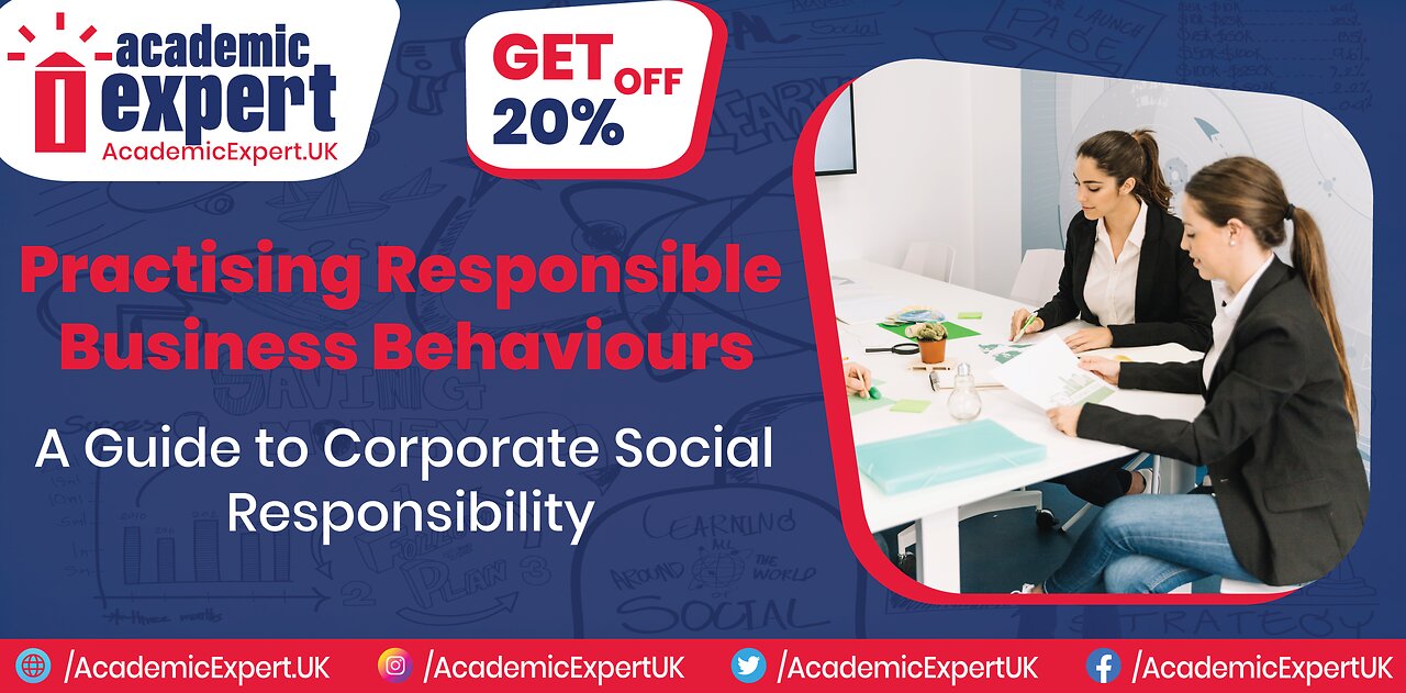 Practising Responsible Business Behaviours UK | AcademicExpert.UK