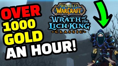 How to farm 1000 GOLD per hour on WOTLK Classic
