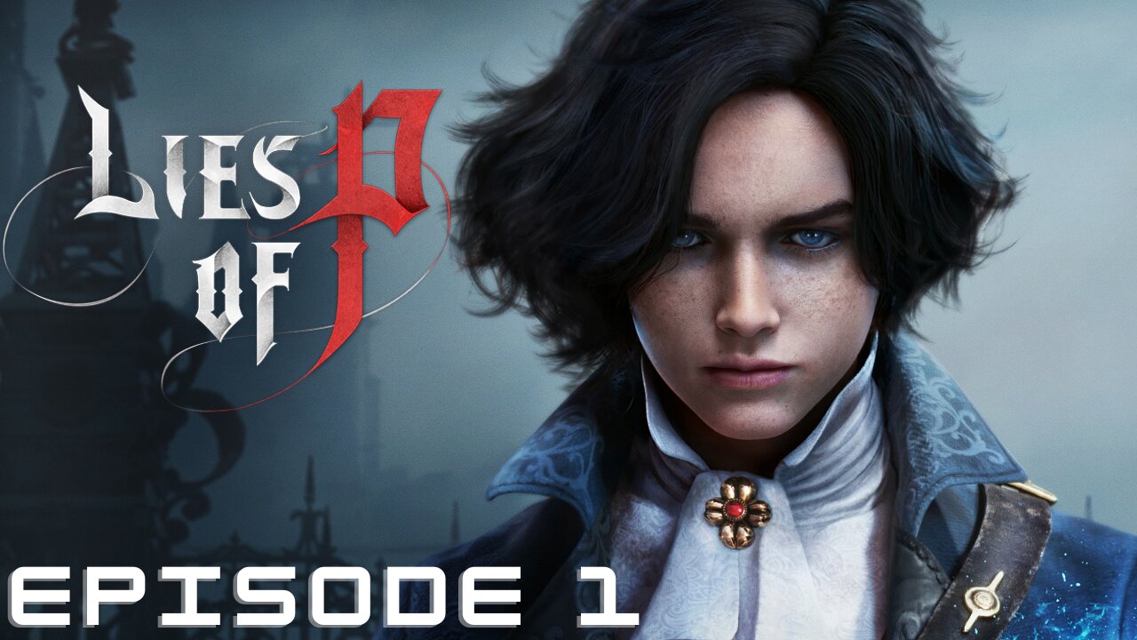 Lets Play: Lies of P - Episode 1