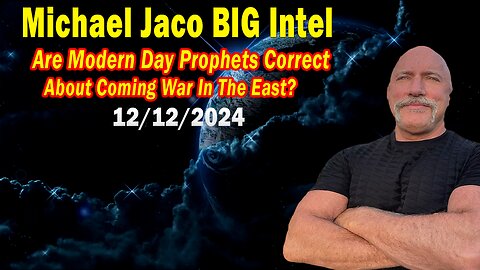 Michael Jaco BIG Intel Dec 12: "BOMBSHELL: Something Big Is Coming"