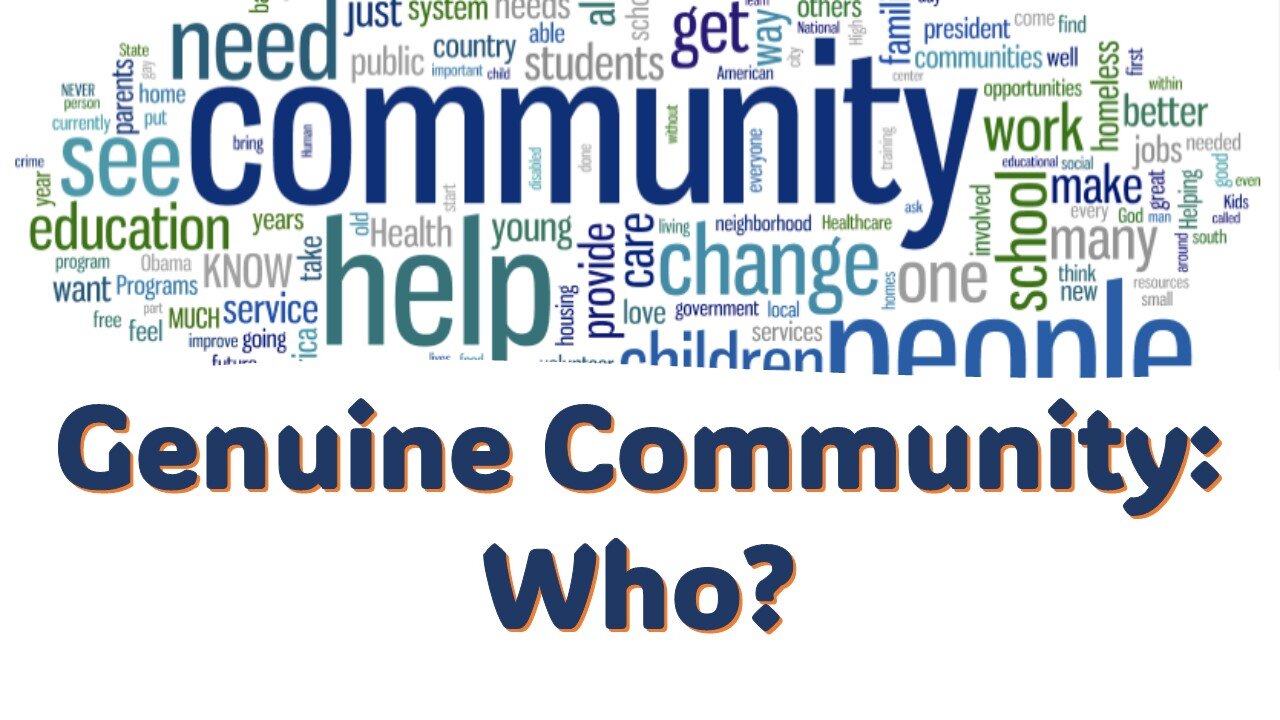 Genuine Community: Who?