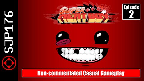 Super Meat Boy—Episode 002—Non-commentated Casual Gameplay