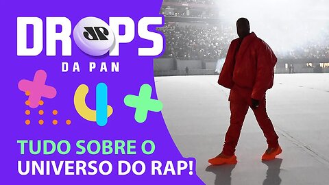 DROPS RAP DAY! SAIBA TUDO SOBRE O UNIVERSO DO RAP! | DROPS da Pan - 01/09/21