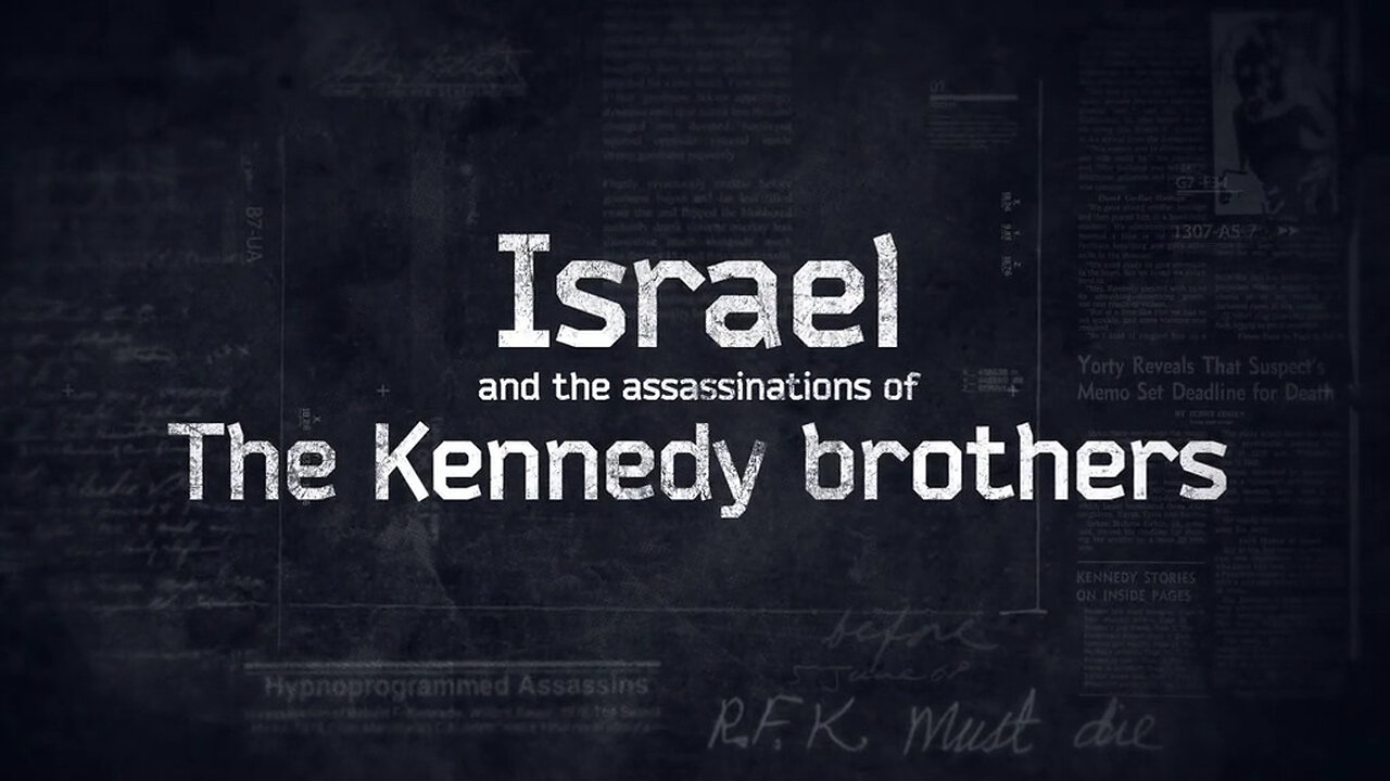 Israel and the Assassination of the Kennedy Brothers [2020 - Laurent Guyénot]