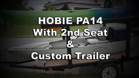 Hobie PA14 2nd Seat, Homemade Kayak Trailer, Home Tour, & More!