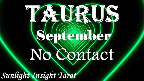 Taurus *They Know You Didn't Deserve It & Need To Come Forward & Make It Right* September No Contact