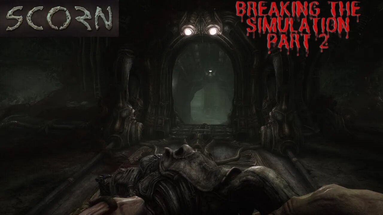 Scorn Part 2 Parasite | Breaking the Simulation