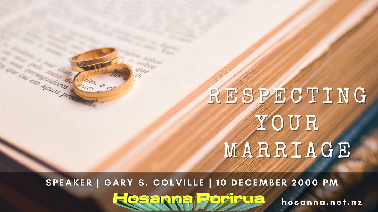 Respecting Your Marriage (Gary Colville) | Hosanna Porirua